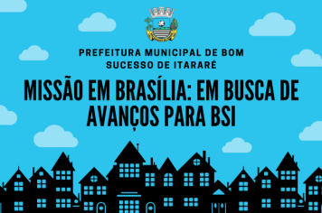 MISSÃO EM BRASÍLIA: EM BUSCA DE AVANÇOS!